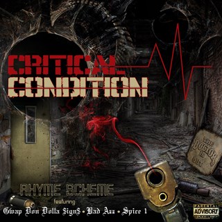Critical Condition by Rhyme Scheme ft Spice 1, Bad Azz & Gwap Download