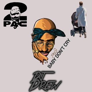 Baby Dont Cry DJ Drew Remix by Tupac Download