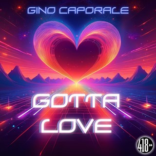Gotta Love by Gino Caporale Download