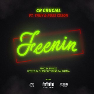 Feenin by Cr Crucial ft Russ Coson & Thuy Download