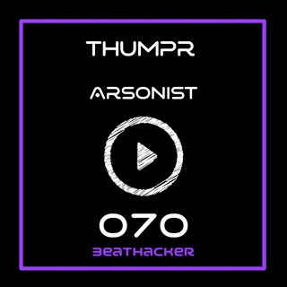 Thumpr Arsonist by Thumpr Download