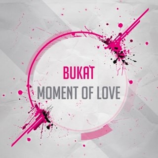 Moment Of Love by Bukat Download