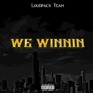We Winnin by Loudpack Team ft Kingbone Download