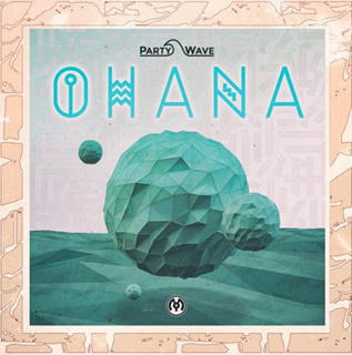 Ohana by Party Wave Download
