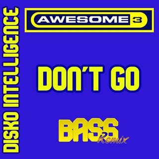 Dont Go by Awesome 3 Download