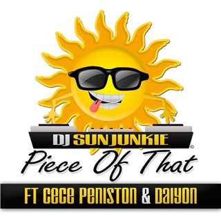 Piece Of That by DJ Sun Junkie ft Cece Peniston & Daiyon Download