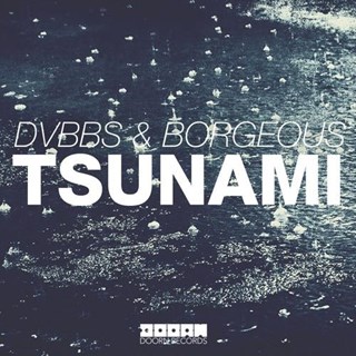 Tsunami by Dvbbs & Borgeous Download