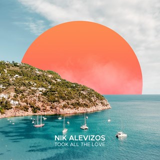 Took All The Love by Nik Alevizos Download