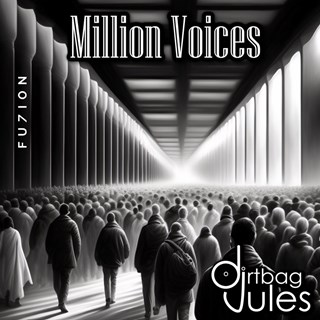 Million Voices by Dirtbag Jules Download