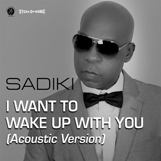 I Want To Wake Up With You by Sadiki Download