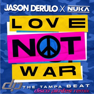 Love Not War by Jason Derulo X Nuka Download