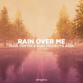 Rain Over Me by Huge Carter & Bass Project & Káer Download