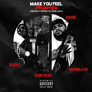 Make You Feel Brand New by Clark Diezel ft Rappin 4 Tay, Kokain & Black C Download