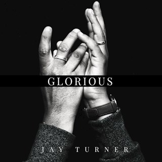 Glorious by Jay Turner Download