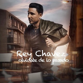 Olvidate De Lo Pasado by Rey Chavez Download