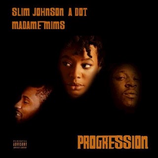 Progression by Slim Johnson ft Lamar A Dot Thomas & Madame Mims Download