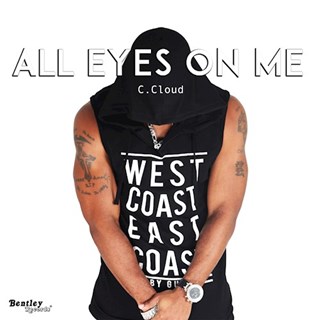 All Eyes On Me by C Cloud Download