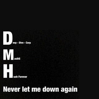 Never Let Me Down Again by Deep Dive Corp X Mashti X Hush Forever Download