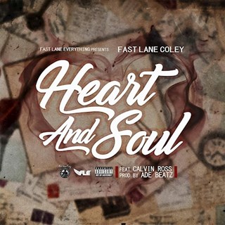 Heart & Soul by Fast Lane Coley Download