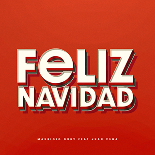 Feliz Navidad by Mauricio Cury ft Juan V3ga Download