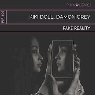 Fake Reality by Kiki Doll & Damon Grey Download