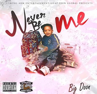 Never Be Me by Big Doon Download