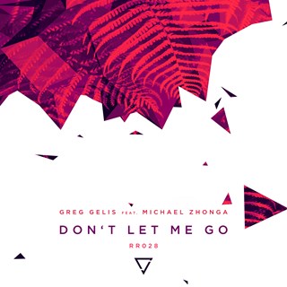 Dont Let Me Go by Greg Gelis ft Michael Zhonga Download