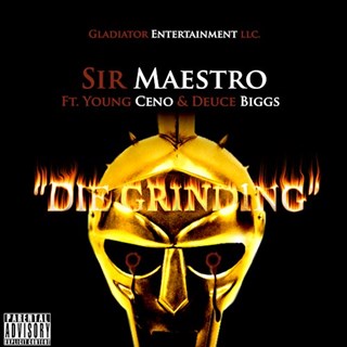 Die Grinding by Sir Maestro ft Young Ceno & Deuce Biggs Download