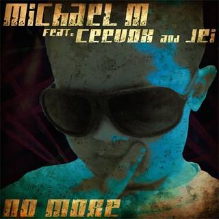 No More by Michael M ft Ceevox & Jei Download