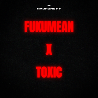 Fukumean X Toxic Mashup by Gunna X Britney Spears Download
