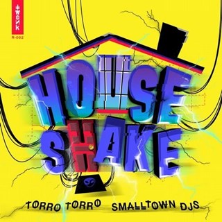 House Shake by Torro Torro ft Smalltown Djs Download