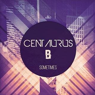 Sometimes by Centaurus B Download