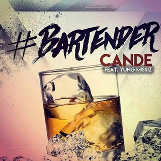 Bartender by Cande ft Yung Missiz Download