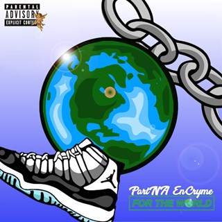 For The World by Partna Encryme ft Breana Marin Download