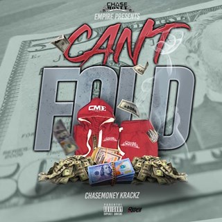 Cant Fold by Chasemoney Krackz Download