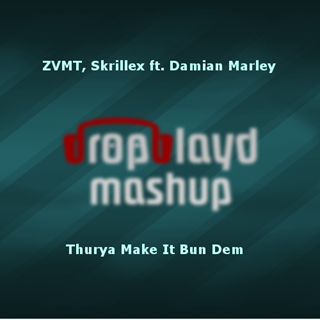 Thurya Make It Bun Dem by Zvmt & Skrillex ft Damian Marley Download