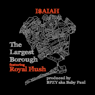 The Largest Borough by Isaiah ft Royal Flush Download