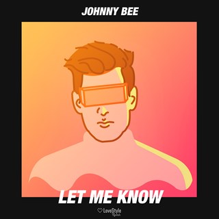 Let Me Know by Johnny Bee Download