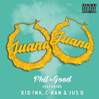 Juana by Phil N Good ft Kid Ink, C Kan & Jus D Download