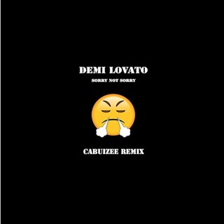 Sorry Not Sorry by Demi Lovato Download