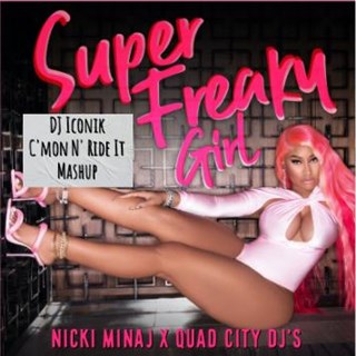 Super Freaky Girl by Nicki Minaj X Quad City Djs Download