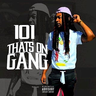 Thats On Gang by 101 Download