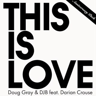 This Is Love by Doug Gray & Djb ft Darian Crouse Download