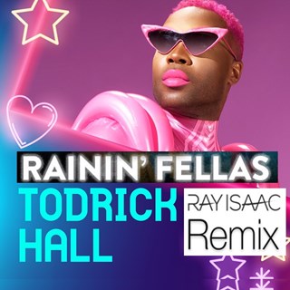 Rainin Fellas by Todrick Hall Download