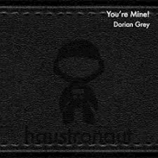 Youre Mine by Dorian Grey Download