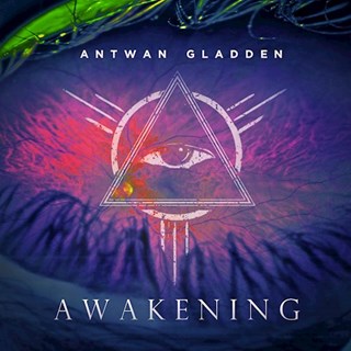 Awakening by Antwan Gladden Download