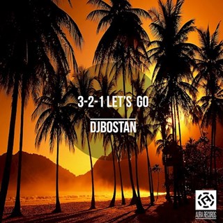 321 Lets Go by DJ Bostan Download