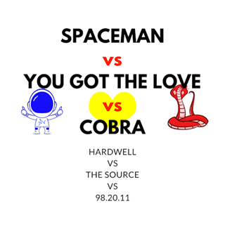Spaceman vs You Got The Love vs Cobra by Hardwell vs The Source vs 98 20 11 Download