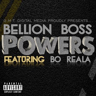 Powers by Bellion Boss ft Bo Reala Download