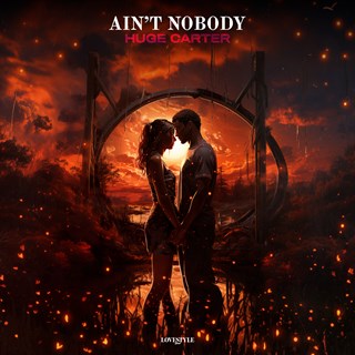Aint Nobody by Huge Carter Download